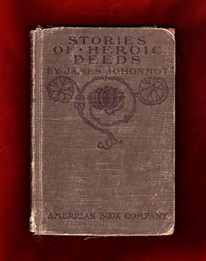 Stories of Heroic Deeds. 1887 First Edition