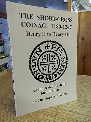 Short Cross Coinage, 1180-1247, Henry II to Henry III: Illustrated Guide to Identification