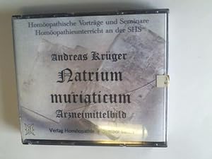 Natrium muriaticum. Arzneimittelbild. Homöopathische Vorträge und Seminare. Homöopathieunterricht...