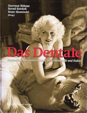 Seller image for Das Dentale. Faszination des oralen Systems in Wissenschaft und Kultur. for sale by Antiquariat Querido - Frank Hermann