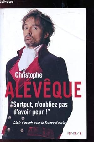 Bild des Verkufers fr SURTOUT N'OUBLIEZ PAS D'AVOIR PEUR! zum Verkauf von Le-Livre