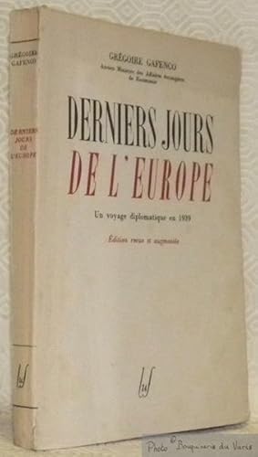 Bild des Verkufers fr Derniers jours de l'Europe. Un voyage diplomatique en 1939. Edition revue et augmente. zum Verkauf von Bouquinerie du Varis