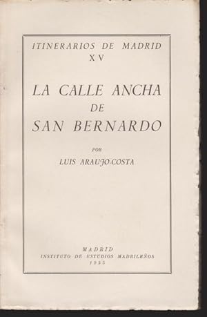 Seller image for LA CALLE ANCHA DE SAN BERNARDO for sale by LIBRERIA TORMOS