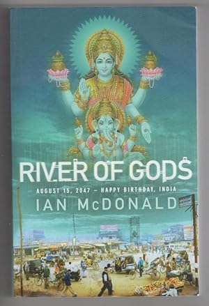 Seller image for River of Gods by Ian McDonald (First UK Trade Paperback) for sale by Heartwood Books and Art