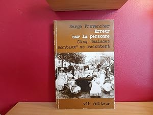 Imagen del vendedor de ERREUR SUR LA PERSONNE CINQ MALADES MENTAUX SE RACONTENT a la venta por La Bouquinerie  Dd