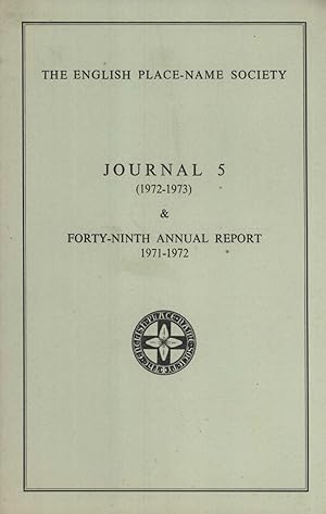 Imagen del vendedor de The English Place-Name Society Journal 5 (1972-1973) & Forty-Ninth Annual Report (1971-1972) a la venta por Masalai Press