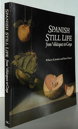 Spanish Still Life from Velazquez to Goya