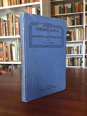 Imagen del vendedor de Schleswig-Holstein in geographischen und geschichtlichen Bildern. Ein Handbuch der Heimatskunde fr Schule und Haus. a la venta por Antiquariat Seibold