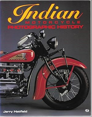 Seller image for Indian Motorcycle Photographic History for sale by Cher Bibler