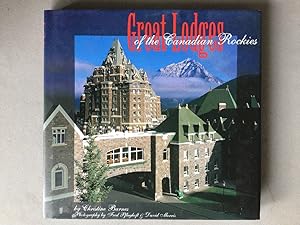 Seller image for Great Lodges of the Canadian Rockies: The Companion Book to the PBS Television Series for sale by Chaparral Books