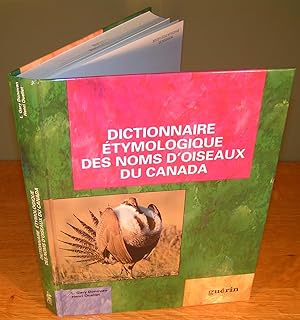 Seller image for DICTIONNAIRE TYMOLOGIQUE DES NOMS D?OISEAUX DU CANADA for sale by Librairie Montral