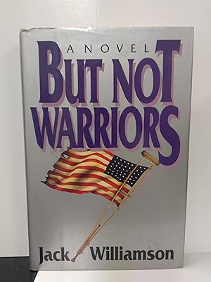 Imagen del vendedor de But Not Warriors a la venta por Fleur Fine Books