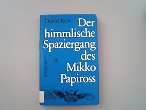 Bild des Verkufers fr Der himmlische Spaziergang des Mikko Papiross. Roman. zum Verkauf von Antiquariat Bookfarm