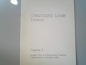 Seller image for Christiane Lovay, dessins : Galerie 3, Musee d'Art et d'Histoire de Fribourg, 2 septembre - 10 octobre 1982 for sale by Antiquariat Bookfarm