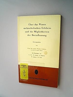 Seller image for ber das Wesen melancholischen Erlebens und die Mglichkeiten der Beeinflussung for sale by Antiquariat Bookfarm