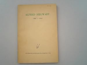 Imagen del vendedor de Alfred Siegwart 1885-1944 zum Gedchtnis. a la venta por Antiquariat Bookfarm