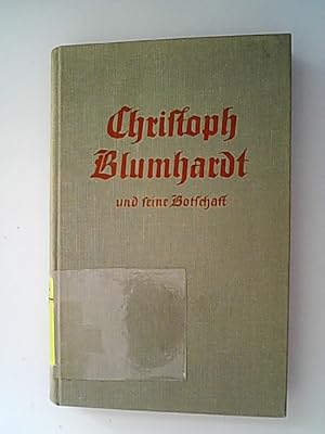 Seller image for Christoph Blumhard und seine Botschaft. for sale by Antiquariat Bookfarm