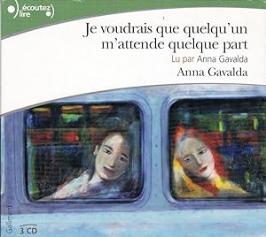 Je voudrais que quelqu'un m'attende quelque part. AUDIOLIVRE (3 CD)