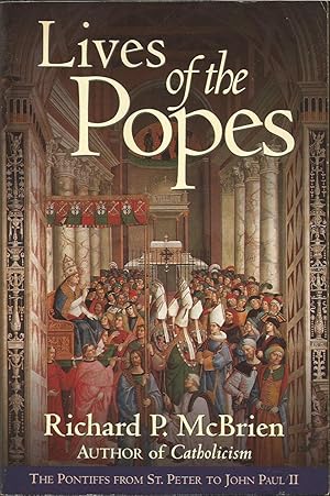 Seller image for Lives of the Popes : The Pontiffs from St. Peter to John Paul II for sale by ELK CREEK HERITAGE BOOKS (IOBA)