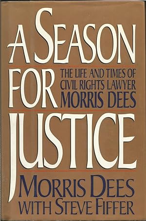 Immagine del venditore per A Season for Justice: The Life and Times of Civil Rights Lawyer Morris Dees venduto da ELK CREEK HERITAGE BOOKS (IOBA)