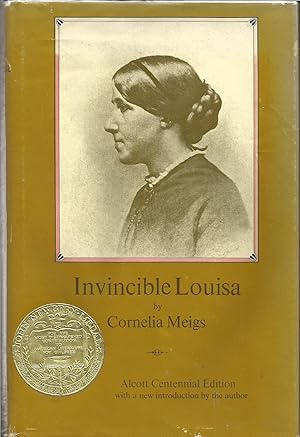 Invincible Louisa: The Story of the Author of Little Women