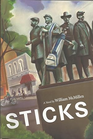 Image du vendeur pour Sticks : The story of a tug-of-war between tradition and so-called progress in a small Ohio town. mis en vente par ELK CREEK HERITAGE BOOKS (IOBA)