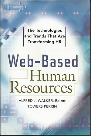 Image du vendeur pour Web-Based Human Resources, The Technologies and Trends That Are Transforming HR mis en vente par ELK CREEK HERITAGE BOOKS (IOBA)