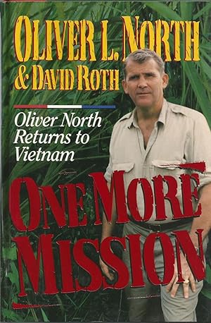 Seller image for One More Mission: Oliver North Returns to Vietnam for sale by ELK CREEK HERITAGE BOOKS (IOBA)