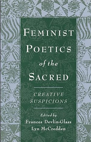 Feminist Poetics of the Sacred: Creative Suspicions