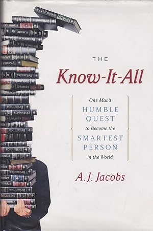 Immagine del venditore per The Know-It-All: One Man's Humble Quest to Become the Smartest Person in the World venduto da ELK CREEK HERITAGE BOOKS (IOBA)