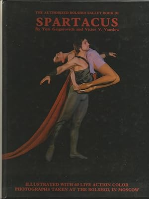 Immagine del venditore per Spartacus: The Authorized Bolshoi Ballet Book of Spartacus venduto da ELK CREEK HERITAGE BOOKS (IOBA)