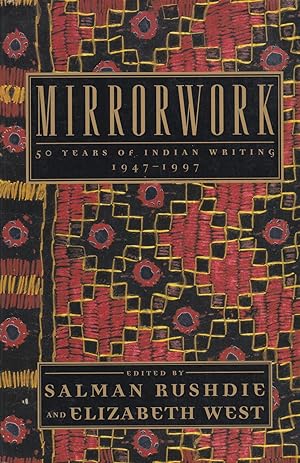 Seller image for Mirrorwork: 50 Years of Indian Writing 1947-1997 for sale by ELK CREEK HERITAGE BOOKS (IOBA)