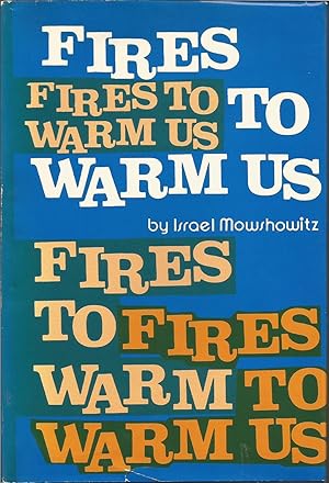 Imagen del vendedor de Fires to Warm Us a la venta por ELK CREEK HERITAGE BOOKS (IOBA)