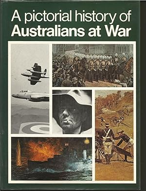Imagen del vendedor de A Pictorial History of Australians at War a la venta por ELK CREEK HERITAGE BOOKS (IOBA)