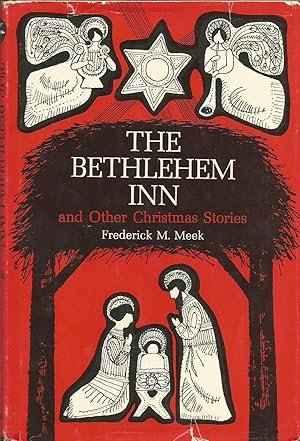 Bild des Verkufers fr The Bethlehem Inn and Other Christmas Stories zum Verkauf von ELK CREEK HERITAGE BOOKS (IOBA)