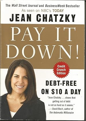 Seller image for Pay It Down!: Debt-Free on $10 a Day: Credit Crunch Edition for sale by ELK CREEK HERITAGE BOOKS (IOBA)