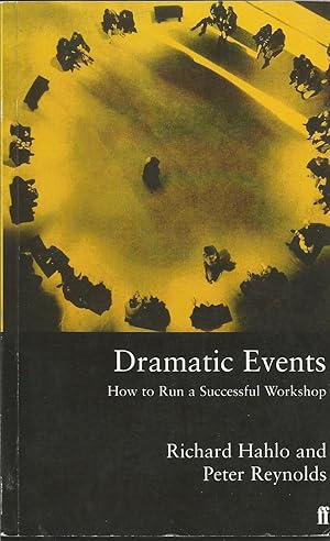 Immagine del venditore per Dramatic Events: How to Run a Successful Workshop venduto da ELK CREEK HERITAGE BOOKS (IOBA)
