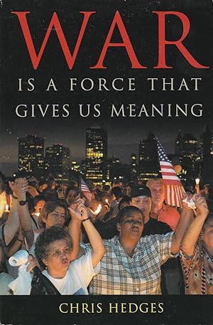 Seller image for War is a Force that Gives Us Meaning for sale by ELK CREEK HERITAGE BOOKS (IOBA)