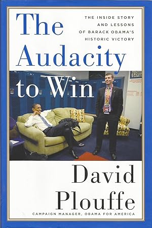 Immagine del venditore per The Audacity to Win: The Inside Story and Lessons of Barack Obama's Historic Victory venduto da ELK CREEK HERITAGE BOOKS (IOBA)