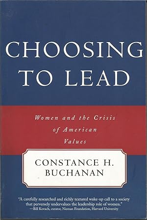 Choosing To Lead: Women and the Crisis of American Values