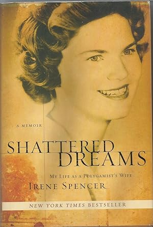 Seller image for Shattered Dreams: My Life as a Polygamist's Wife for sale by ELK CREEK HERITAGE BOOKS (IOBA)