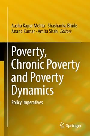 Bild des Verkufers fr Poverty, Chronic Poverty and Poverty Dynamics : Policy Imperatives zum Verkauf von AHA-BUCH GmbH