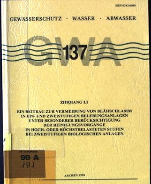 Immagine del venditore per Ein Beitrag zur Vermeidung von Blhschlamm in Ein- und Zweistufigen Belebungsanlagen unter besonderer Bercksichtigung der Reinigungsvorgng in Hoch- oder Hchstbelasteten Stufen bei Zweistufigen Biologischen Anlagen. Gewsserschutz - Wasser - Abwasser, 137 venduto da books4less (Versandantiquariat Petra Gros GmbH & Co. KG)