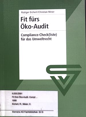 Immagine del venditore per Fit frs ko-Audit : Compliance-Check(liste) fr das Umweltrecht. Die umweltrechtlichen Vorschriften des Bundes und der Lnder fr die Umweltprfung und die Umweltbetriebsprfung. venduto da books4less (Versandantiquariat Petra Gros GmbH & Co. KG)