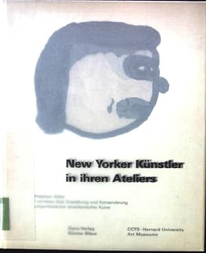 Seller image for New Yorker Knstler in ihren Ateliers: Interviews ber Entstehung und Konservierung zeitgenssischer Kunst for sale by books4less (Versandantiquariat Petra Gros GmbH & Co. KG)