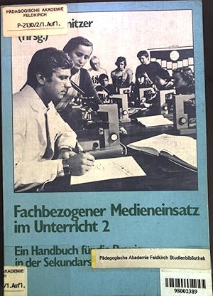 Seller image for Fachbezogener Medieneinsatz im Unterricht; Ein Handbuch fr die Praxis; Band 2: Sekundarstufe 1. for sale by books4less (Versandantiquariat Petra Gros GmbH & Co. KG)