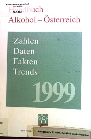 Bild des Verkufers fr Handbuch Alkohol - sterreich. Zahlen, Daten, Fakten, Trends. zum Verkauf von books4less (Versandantiquariat Petra Gros GmbH & Co. KG)