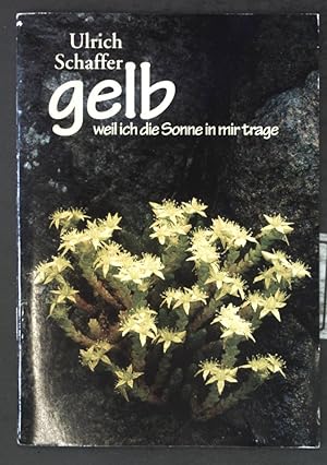 Image du vendeur pour Gelb, weil ich die Sonne in mir trage. mis en vente par books4less (Versandantiquariat Petra Gros GmbH & Co. KG)