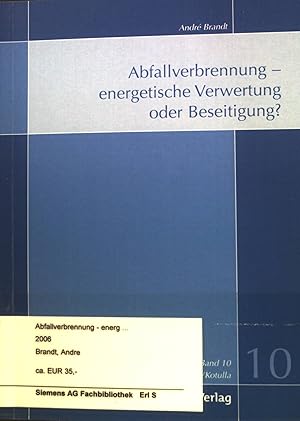 Seller image for Abfallverbrennung - energetische Verwertung oder Beseitigung? Berliner Umweltrechtliche Schriften; Band 10. for sale by books4less (Versandantiquariat Petra Gros GmbH & Co. KG)