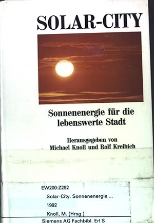 Bild des Verkufers fr Solar-City : Sonnenenergie fr die lebenswerte Stadt. ZukunftsStudien; Band 5. zum Verkauf von books4less (Versandantiquariat Petra Gros GmbH & Co. KG)